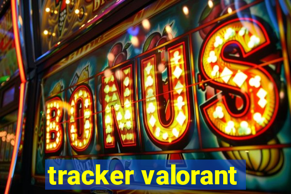 tracker valorant